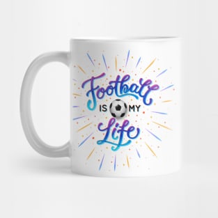 Football is my life Mug